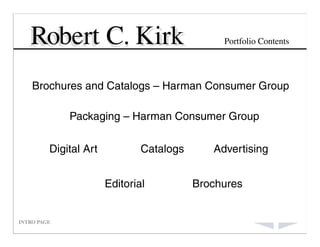 Robert C Kirk Portfolio