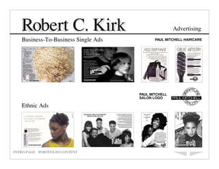 Advertising
Business-To-Business Single Ads          PAUL MITCHELL HAIRCARE




                                  PAUL MITCHELL
                                  SALON LOGO

Ethnic Ads
 
