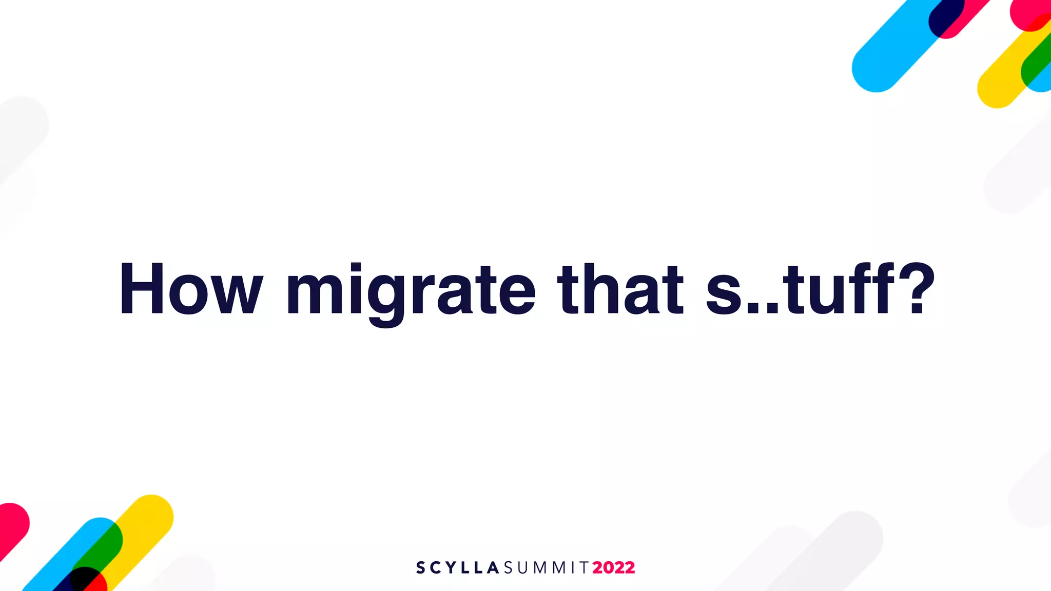 How migrate that s..tuff?
 