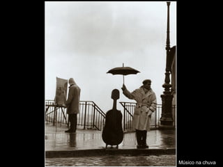 Músico na chuva
 