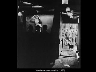 Vanda mexe os quadris (1953)
 