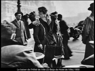 Le baiser de l'Hôtel de Ville (O Beijo do Hotel de Ville) 1950
 