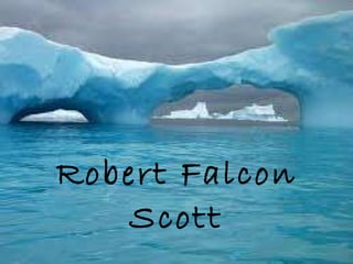 Robert Falcon Scott 