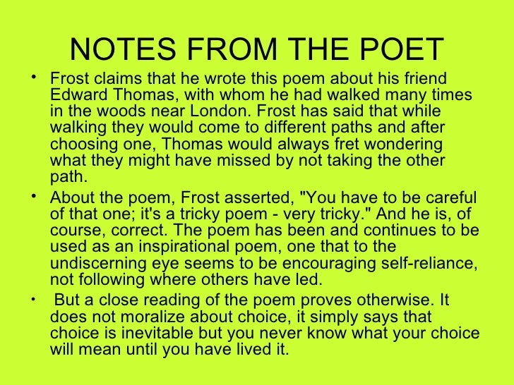a biography of robert frost and the importance of his poems Robert lee frost (march 26, 1874 - january 29, 1963) was an american poet he is highly regarded for his realistic depictions of rural life and his command of american colloquial speech his work frequently employed settings from rural life continued. a biography of robert frost and the importance of his poems Robert lee frost (march 26, 1874 - january 29, 1963) was an american poet he is highly regarded for his realistic depictions of rural life and his command of american colloquial speech his work frequently employed settings from rural life continued.