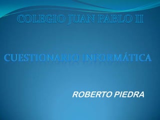 ROBERTO PIEDRA
 