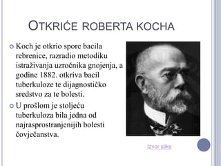 Otkriće roberta kocha<br />Koch je otkrio spore bacila rebrenice, razradio metodiku istraživanja uzročnika gnojenja, a god...