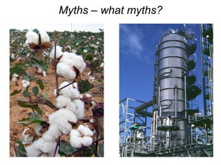 polyester – harsh, uncomfortable, environmentally unfriendly, because it  uses a lot of natural resource (oil) for manufac...