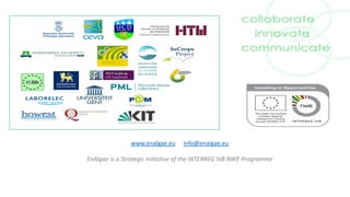 www.enalgae.eu info@enalgae.eu
EnAlgae is a Strategic Initiative of the INTERREG IVB NWE Programme
 