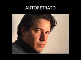 AUTORETRATO
 