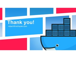 Thank you!
robert@mcfrazier.com
