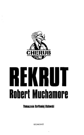 Robert Rekrut Robert muchamore cherub 01 - rekrut | DOC