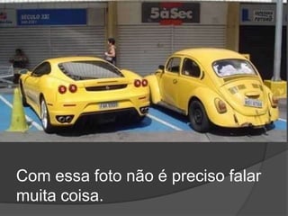Com essa foto não é preciso falar muita coisa.