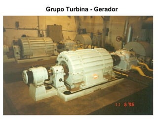 Grupo Turbina - Gerador 