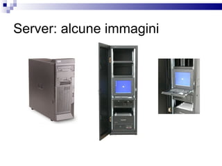 Server: alcune immagini 