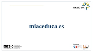 miaceduca.es
 