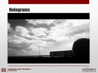 Holograms
 
