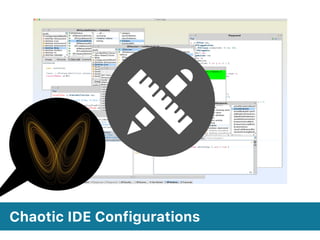 Chaotic IDE Configurations
 