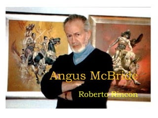 Angus McBride
Roberto Rincon
 
