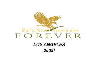 Rally Norte Americano LOS ANGELES 2009! 