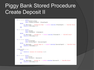 Piggy Bank Stored ProcedureCreate Deposit II