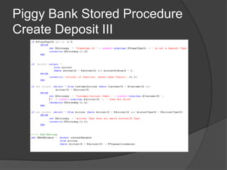 Piggy Bank Stored ProcedureCreate Deposit III
