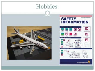Hobbies:
 