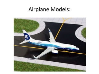 Airplane Models:
 