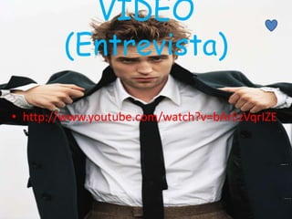 VIDEO
(Entrevista)
• http://www.youtube.com/watch?v=bArEzVqrIZE
 
