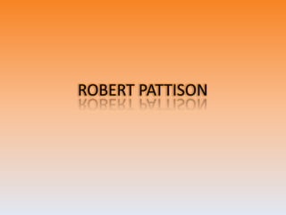 ROBERT PATTISON 