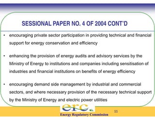 SESSIONAL PAPER NO. 4 OF 
2004 CONT’D 
• encouraging private sector participation in providing technical and financial 
su...