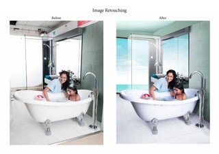 Image Retouching
Before After
 
