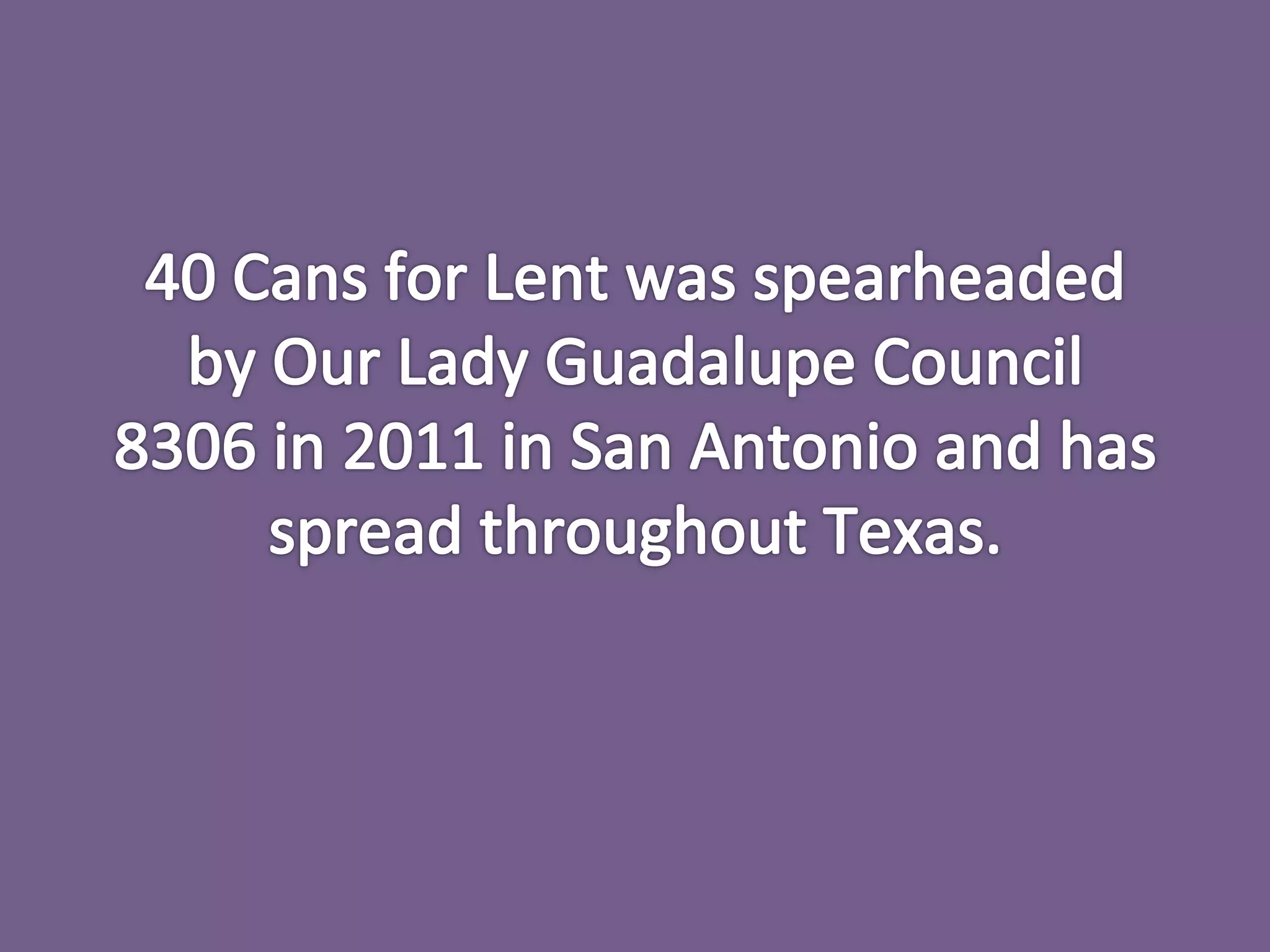 40 Cans for Lent presented by Robert Proctor Multisoft