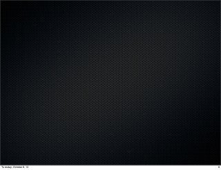 8Tuesday, October 8, 13
 