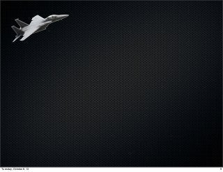 9Tuesday, October 8, 13
 