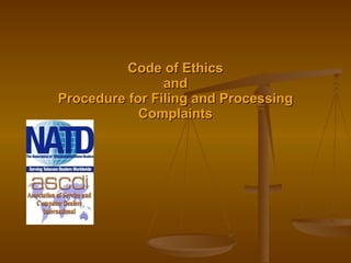 Code of Ethics and Procedure for Filing and Processing Complaints 
