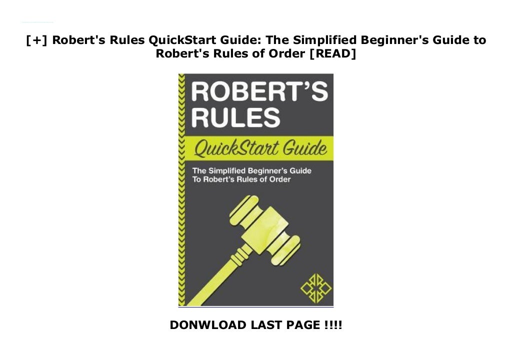 Robert's Rules QuickStart Guide The Simplified Beginner's Guide to