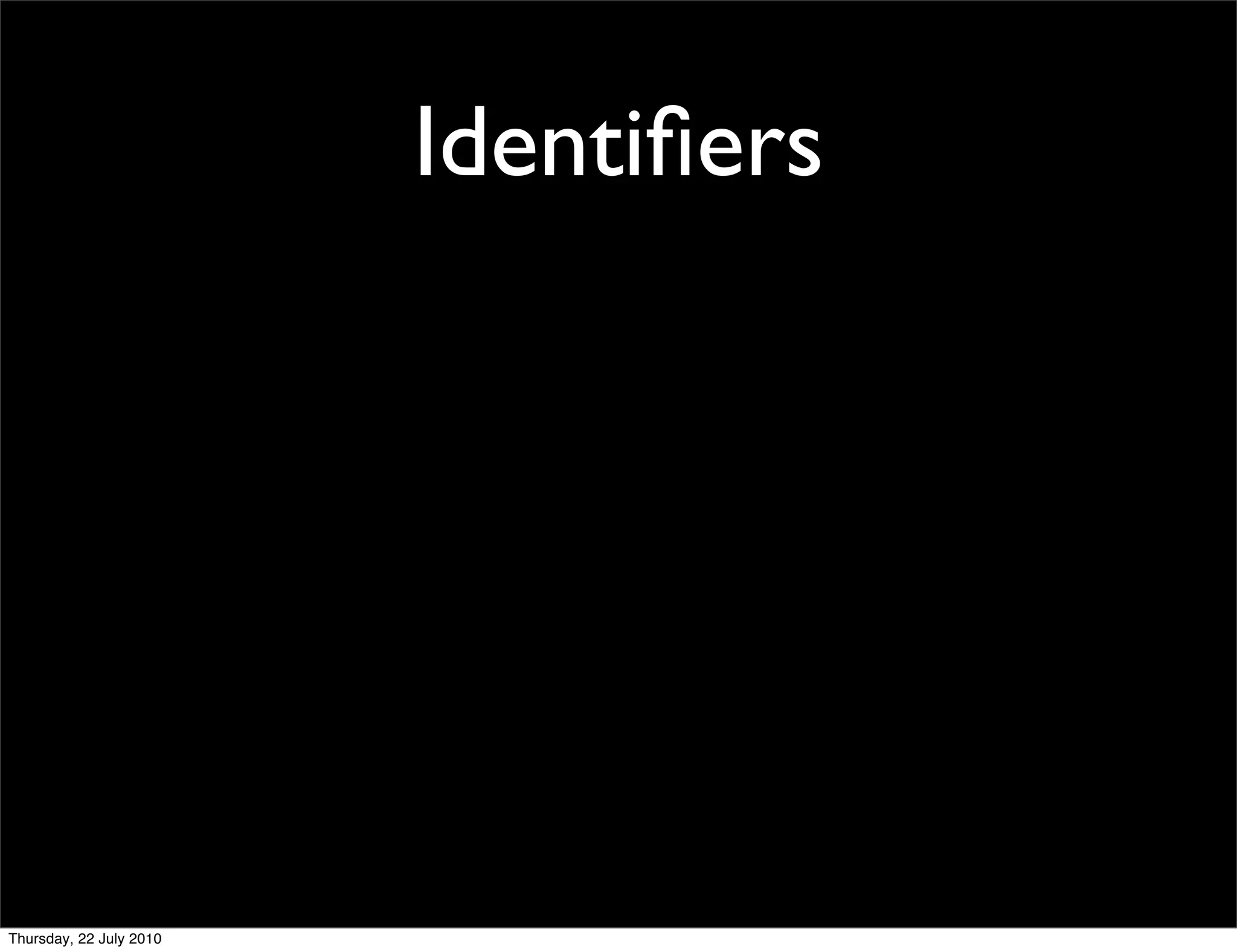 Identiﬁers
 