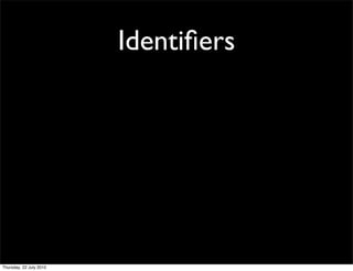 Identiﬁers
 