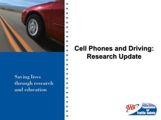 Cell Phones and Driving:,[object Object],Research Update,[object Object]