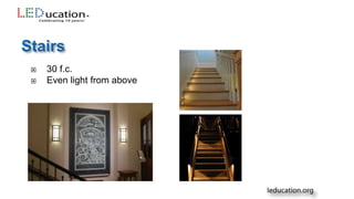  30 f.c.
 Even light from above
 