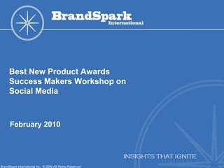 Best New Product AwardsSuccess Makers Workshop onSocial Media February 2010 