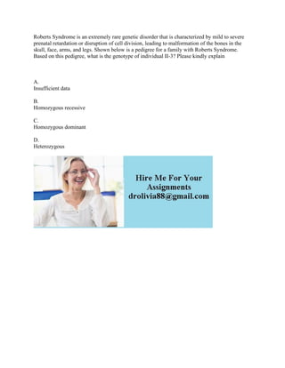 Roberts Syndrome is an extremely rare genetic disorder that is charact.pdf
