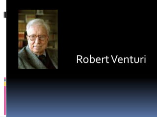 Robert Venturi
 