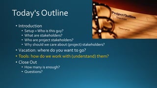 • Tools: how do we work with (understand) them?
 