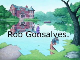 Rob Gonsalves. 