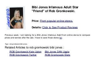 Bibi Jones Infamous Adult Star
"Friend" of Rob Gronkowski.
Price: From popular online stores.
Details: Click to See Product Reviews
Previous week. I am looking for a Bibi Jones Infamous Adult from online stores to compare
prices and service after the sale. I have to save those stores list.
Tags: rob gronkowski bibi jones,
Related Articles to rob gronkowski bibi jones :
. ROB Gronkowski Kate Upton . Bibi Jones DAN Uggla
. ROB Gronkowski Twitter . ROB Gronkowski Stats
 