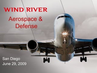 Aerospace &  Defense San Diego June 29, 2009 