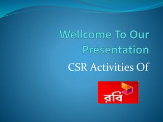 CSR Activities Of
 