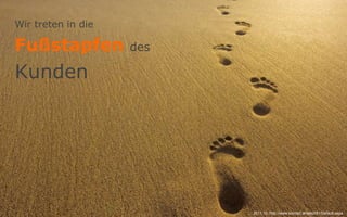 Wir treten in die

Fußstapfen          des

Kunden




                          2011.10. http://www.sichtart.at/tabid/81/Default.aspx
                                                           Copyright youspi 2012
 