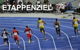 ETAPPENZIEL




        http://www.rainerjensen.de/fotos/sport/lawm2009/Bild_02_Ziel_100_Meter-Lauf_Maenner.jpg
                                                                                 Copyright youspi 2012
 